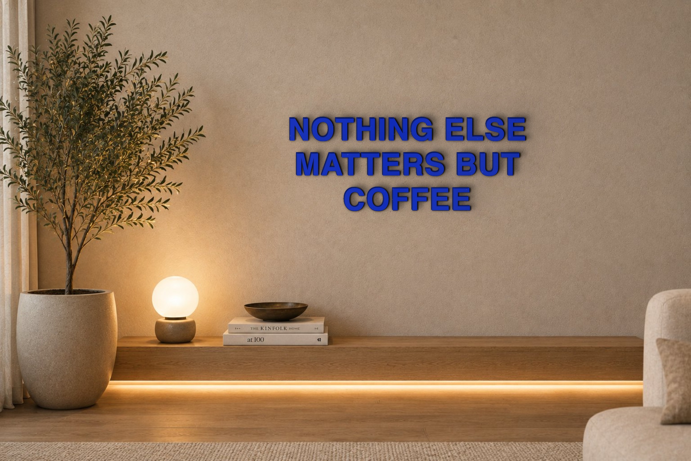 NOTHING ELSE MATTERS BUT COFFEE Özel 3D Tasarım Duvar Yazısı (navy blue) - 5 cm Yükseklik