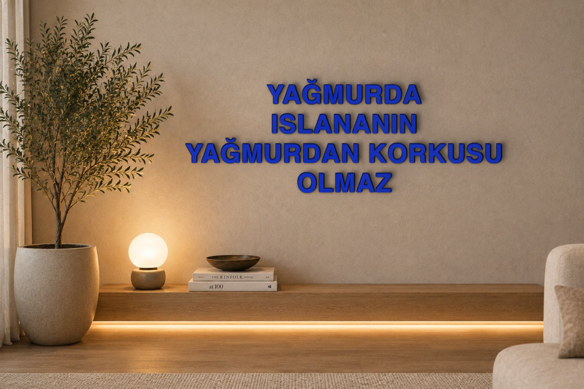 YAĞMURDA ISLANANIN YAĞMURDAN KORKUSU OLMAZ Özel 3D Tasarım Duvar Yazısı (navy blue) - 5 cm Yükseklik