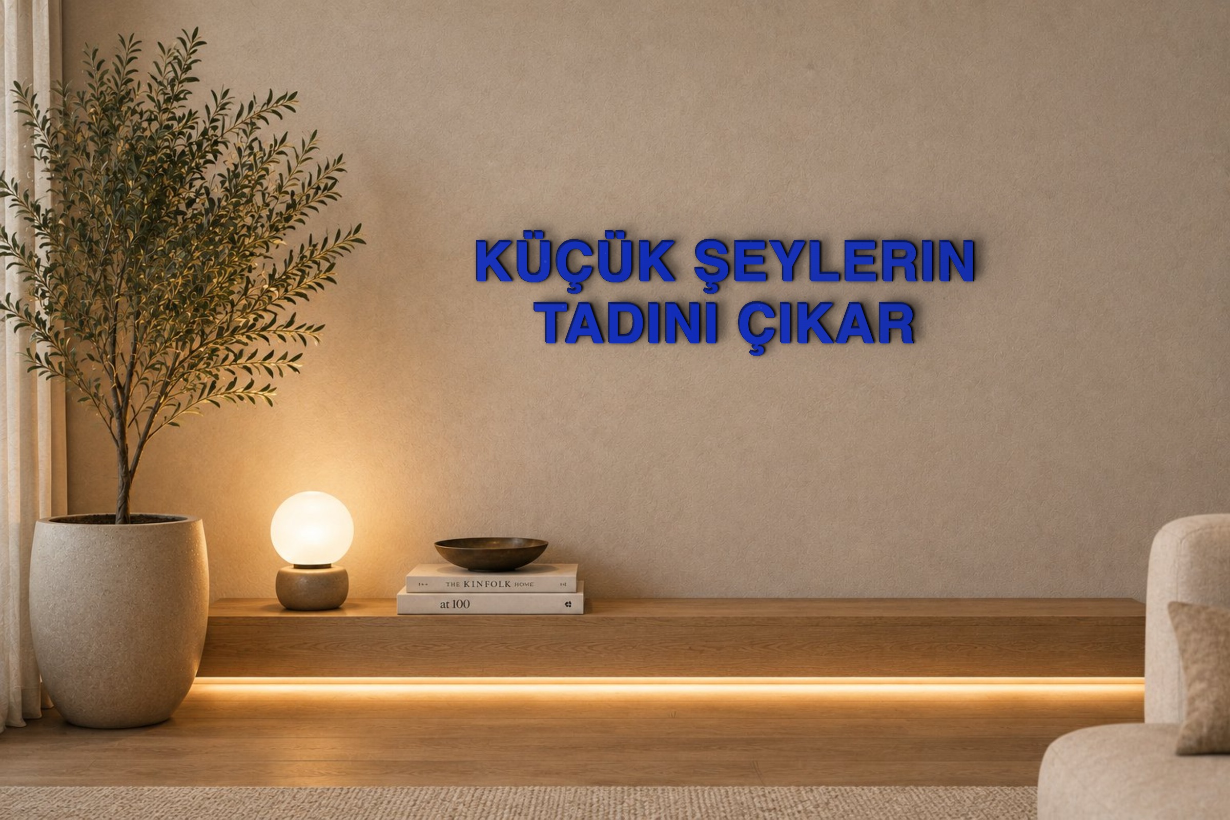 KÜÇÜK ŞEYLERIN TADINI ÇIKAR Özel 3D Tasarım Duvar Yazısı (navy blue) - 5 cm Yükseklik